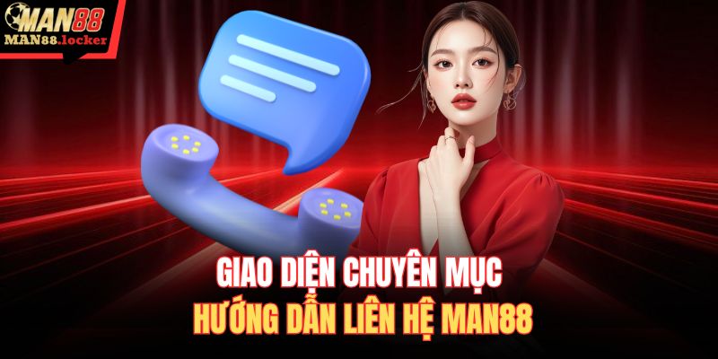 Giao diện chuyên mục hướng dẫn liên hệ MAN88